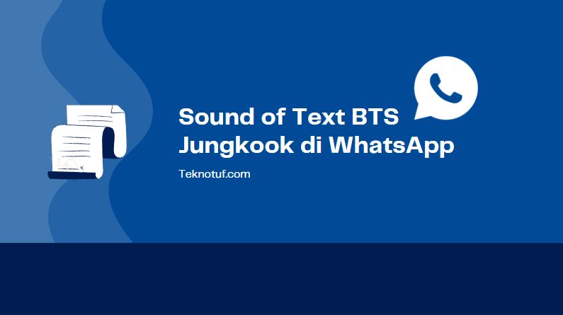 Cara Membuat Sound Of Text Bts Jungkook Di Wa