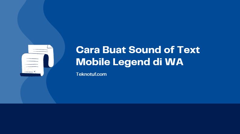 Cara Buat Sound Of Text Mobile Legend Di Wa