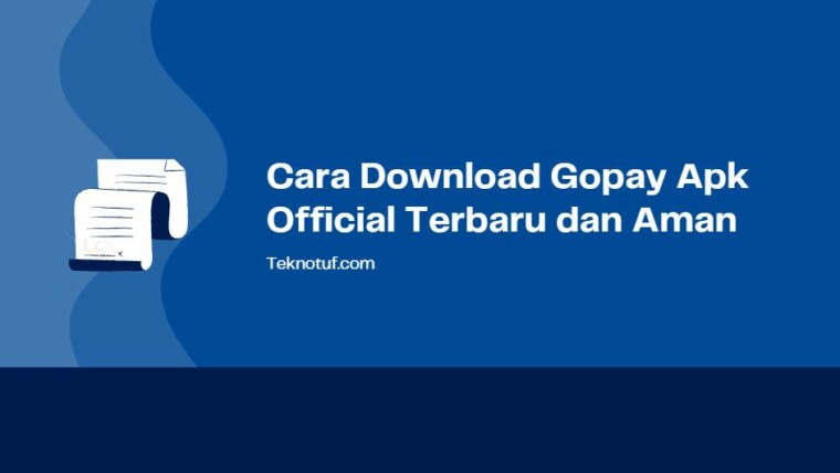 Cara Download Gopay Apk Official Terbaru Dan Aman