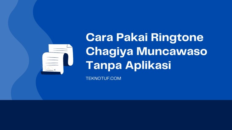 Cover Cara Pakai Ringtone Chagiya Muncawaso Tanpa Aplikasi